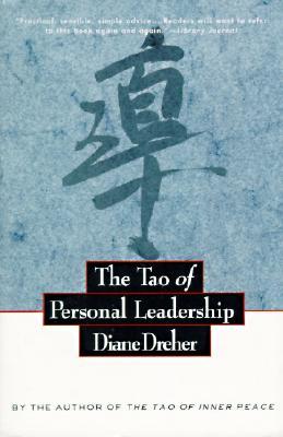 The Tao of Personal Leadership: Essential Wisdom for Transcending Conflict and Achieving Success Through Cooperation and Vision (Paperback)