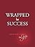 Wrapped for Success: Preparing Yourself a Meaningful Life