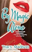 By Magic Alone
