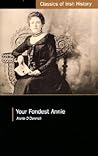 Your Fondest Annie: Letters from Annie O'Donnell to James P. Phelan 1901-1904 (Classics of Irish History)