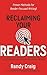 Reclaiming Your Readers: Pr...