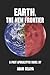 Earth, The New Frontier