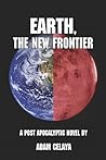 Earth, The New Frontier