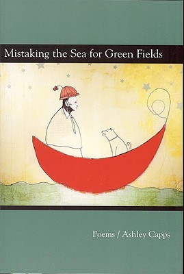 Mistaking the Sea for Green Fields (Paperback)