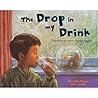 The Drop in My Drink by Meredith Hooper