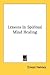 Lessons In Spiritual Mind Healing