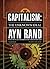 Capitalism : The Unknown Ideal (Library Edition)
