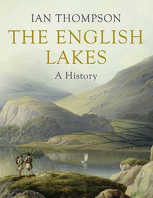 The English Lakes: A History (Hardcover)