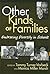 Other Kinds of Families: Embracing Diversity in Schools