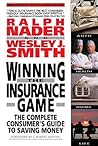 Winning the Insurance Game: The Complete Consumer's Guide to Saving Money