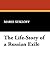 The Life-story of a Russian Exile