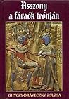 Asszony a fáraók ...