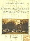 Salem and Roanoke County in Vintage Postcards (VA) (Postcard History Series)