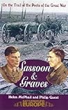 Sassoon & Graves: On the Trail of the Poets of the Great War