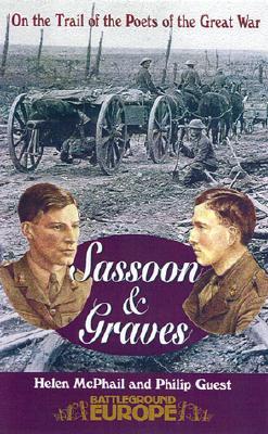 Sassoon & Graves: On the Trail of the Poets of the Great War (Paperback)