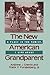 The New American Grandparent: A Place in the Family, A Life Apart
