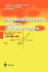 Kundenorientierte Prozessverbesserungen: Konzepte und Fallstudien (German Edition)