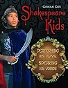 Shakespeare Kids: Performing his Plays, Speaking his Words