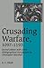Crusading Warfare 1097-1193 (Cambridge Studies in Medieval Life and Thought: New Series, Series Number 3)