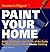 Paint your home