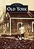 Old York (Images of America: Maine)