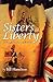 Sisters of Liberty: A Strug...