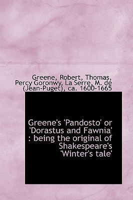 Greene's 'Pandosto' or 'Dorastus and Fawnia': being the original of Shakespeare's 'Winter's tale' (Paperback)
