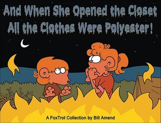 And When She Opened the Closet, All The Clothes Were Polyester: A FoxTrot Collection (Paperback)