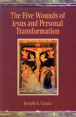 The Five Wounds of Jesus and Personal Transformation (Paperback)