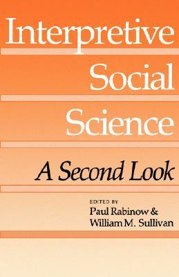 Interpretive Social Science: A Second Look (Paperback)