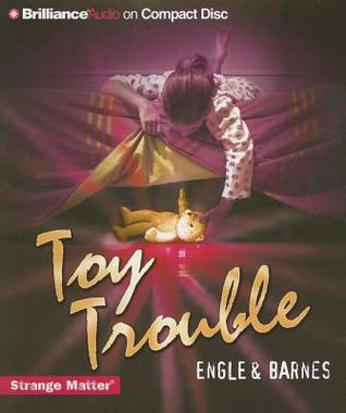 Toy Trouble (Strange Matter, #13)