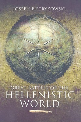 Great Battles of the Hellenistic World (Hardcover)