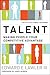 Talent : Making People Your Competitive Advantage