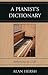 A Pianist's Dictionary: Reflections on a Life