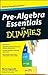 Pre-Algebra Essentials For Dummies. by Mark Zegarelli