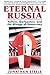 Eternal Russia: Yeltsin, Gorbachev, and the Mirage of Democracy