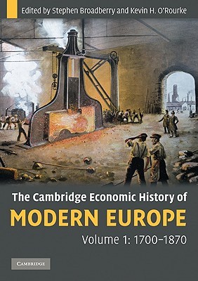 The Cambridge Economic History of Modern Europe, Volume 1: 1700-1870 (Paperback)
