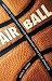 Air Ball: American Educatio...