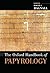 The Oxford Handbook of Papyrology by Roger S. Bagnall