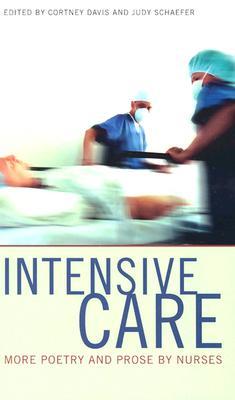 Intensive Care: More Poetry and Prose by Nurses (Paperback)
