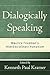 Dialogically Speaking: Maurice Friedman's Interdisciplinary Humanism