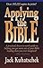 Applying the Bible by Jack Kuhatschek