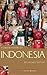 A Short History of Indonesia The Unlikely Nation? by Colin Brown