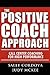 The Positive Coach Approach...