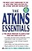 The Atkins Essentials: A Tw...