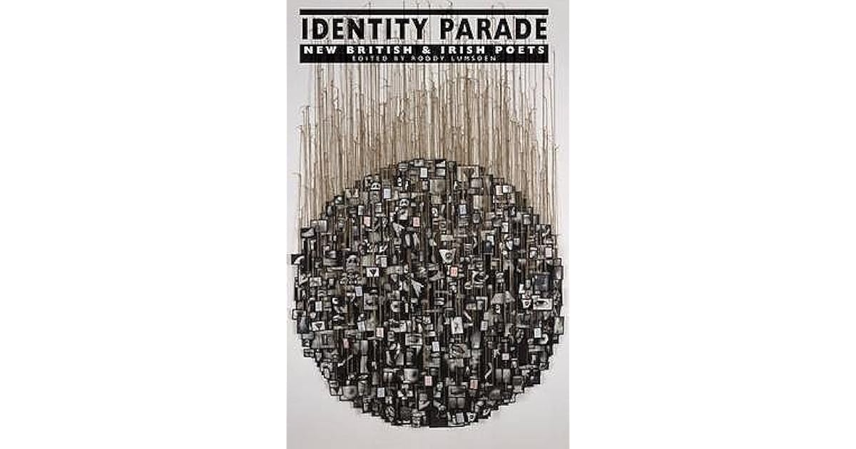 Identity Parade New British & Irish Poets by Roddy Lumsden