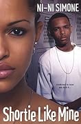Shortie Like Mine  (Shortie Like Mine #1)