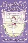 Ballet School Secrets (Cloudberry Castle)