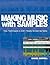 Making Music With Samples: ...