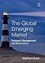The Global Emerging Market: Strategic Management and Economics